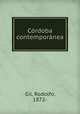 Cordoba contemporanea, Gil, Rodolfo, 1872- 