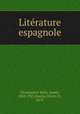 Literature espagnole, Fitzmaurice-Kelly, James, 1858-1923,Davray, Henry D., 1873- 