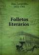 Folletos literarios, Alas, Leopoldo, 1852-1901 
