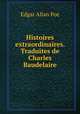 Histoires extraordinaires. Traduites de Charles Baudelaire, Эдгар По 