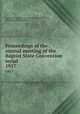 Proceedings of the . annual meeting of the Baptist State Convention serial. 1917, Baptist State Convention of North Carolina,Pasteur, John I,Open Content Alliance 