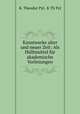 Kunstwerke alter und neuer Zeit: Als Hulfsmittel fur akademische Vorlesungen, K. Theodor Pyl, K Th Pyl 