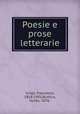 Poesie e prose letterarie, Crispi, Francesco, 1818-1901,Bustico, Guido, 1876- 