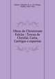 Obras de Christovam Falcao : Trovas de Chrisfal, Carta, Cantigas e esparsas, Cristovao Falcao 