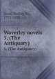 Waverley novels. 5, (The Antiquary), Scott, Walter, Sir, 1771-1832 