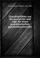 Charakterbilder aus der geschichte und sage fur einen propadeutischen geschichtsunterricht, Grube, August Wilhelm, 1816-1884 