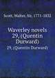 Waverley novels. 29, (Quentin Durward), Scott, Walter, Sir, 1771-1832 