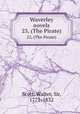Waverley novels. 23, (The Pirate), Scott, Walter, Sir, 1771-1832 