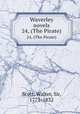 Waverley novels. 24, (The Pirate), Scott, Walter, Sir, 1771-1832 