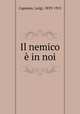 Il nemico e in noi, Capuana, Luigi, 1839-1915 