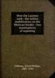 How the Laconia sank : the militia mobilization on the Mexican border : two masterpieces of reporting, Gibbons, Floyd Phillips, 1887-1939 