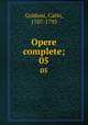 Opere complete;. 05, Goldoni, Carlo, 1707-1793 