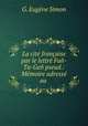 La cite francaise par le lettre Fan-Ta-Gen pseud.: Memoire adresse au ., G. Eugene Simon 