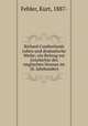 Richard Cumberlands Leben und dramatische Werke; ein Beitrag zur Geschichte des englischen Dramas im 18. Jahrhundert, Fehler, Kurt, 1887- 