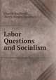 Labor Questions and Socialism, Charles Bradlaugh , Henry Mayers Hyndman 