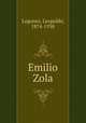 Emilio Zola, Lugones, Leopoldo, 1874-1938 