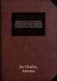 Sapientiae symbolica : XIIII. emblematibus prudentiae morumque praecepta, explicans virutis commendationi dicata = Emblematische Weissheits-Regeln : in XIIII. Sinnbildern zur Erweckung der Liebe zur Tugend vorgestellet, Du Chaffat, Antoine 