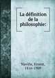 La de?finition de la philosophie:, Naville, Ernest, 1816-1909 