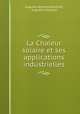La Chaleur solaire et ses applications industrielles, Augustin Bernard Mouchot, Augustin Mouchot 
