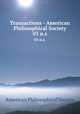 Transactions - American Philosophical Society. 03 n.s., American Philosophical Society 