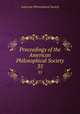 Proceedings of the American Philosophical Society. 35, American Philosophical Society 