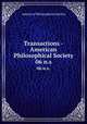 Transactions - American Philosophical Society. 06 n.s., American Philosophical Society 