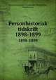 Personhistorisk tidskrift. 1898-1899, Personhistoriska samfundet (Stockholm, Sweden) cn 