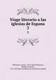 Viage literario a las iglesias de Espana. 3, Jaime Villanueva 