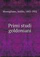 Primi studi goldoniani, Momigliano, Attilio, 1883-1952 
