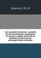 Les Lusiades travesties : parodie en vers burlesques, grotesques et serieux, voyage maritime et pedestre du grrrand sic portugais Vasco de Gama, Scarron, J. R. M 
