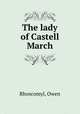 The lady of Castell March, Rhoscomyl, Owen 