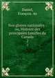 Nos gloires nationales : ou, Histoire des principales familles du Canada. 2, Francois Daniel 