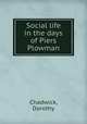 Social life in the days of Piers Plowman, Chadwick, Dorothy 