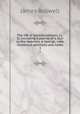 The life of Samuel Johnson, LL.D., including A journal of a tour to the Hebrides. A new ed., with numerous additions and notes. 3, James Boswell 