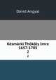 Kesmarki Thokoly Imre 1657-1705, David Angyal 