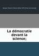 La de?mocratie devant la science;, Ce?lestin Charles Alfred Bougle? 