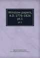 Winslow papers, A.D. 1776-1826. pt.1, Raymond, W. O. (William Odber), 1853-1923 ed,Winslow, Edward, 1746-1815,New Brunswick Historical Society. cn 