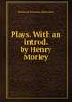 Plays. With an introd. by Henry Morley, Ричард Бринсли Шеридан 