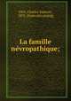 La famille ne?vropathique;, Charles Samson Fe?re? 