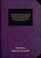 A book of Strattons; being a collection of Stratton records from England and Scotland, and a genealogical history of the early colonial Strattons in America, with five generations of their descendants;, Stratton, Harriet Russell 