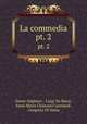 La commedia. pt. 2, Dante Alighieri , Luigi De Biase, Anna Maria Chiavacci Leonardi , Gregorio Di Siena 