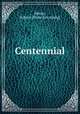 Centennial, Macoy, Robert. [from old catalog] 