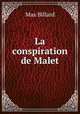 La conspiration de Malet, Max Billard 