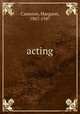 acting, Cameron, Margaret, 1867-1947 