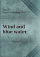 Wind and blue water, Carter, Laura Armistead, 1935 