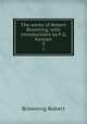 The works of Robert Browning, with introductions by F.G. Kenyon. 3, Browning Robert 