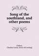 Song of the southland, and other poems, Chilton, Claudius Lysias. [from old catalog] 