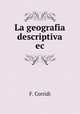 La geografia descriptiva ec, F. Corridi 