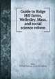 Guide to Ridge Hill farms, Wellesley, Mass. and social science reform, Baker, William Emerson. [from old catalog] 