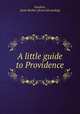 A little guide to Providence, Gardner, Jessie Barker. [from old catalog] 